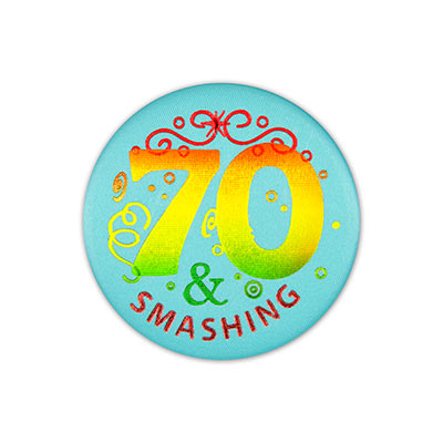 70 & Smashing Satin Light Blue Button with rainbow of color lettering and swirl designs 