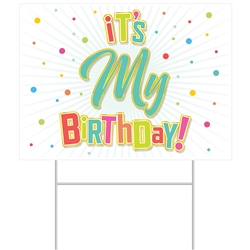 its My Birthday Yard Sign